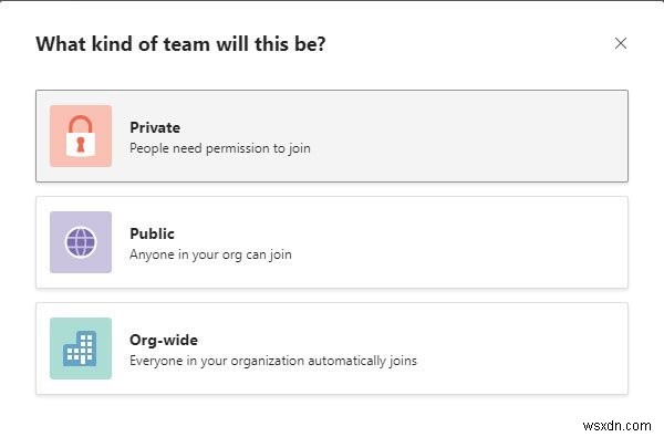 How to create a Private Team and change Privacy in Microsoft Teams
