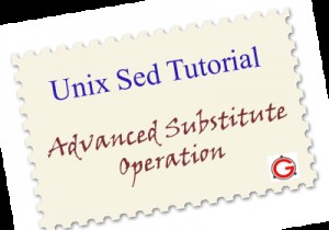 Advanced Sed Substitution: Expert Techniques & Practical Examples