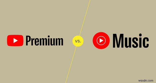 YouTube Premium vs YouTube Music Premium: Whats the Difference?