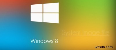 How To Create A System Image in Windows 8/8.1