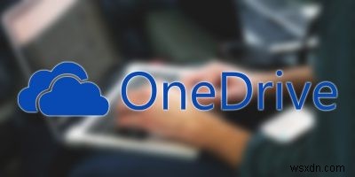 How to Use OneDrive to Remotely Access Files in Windows 10