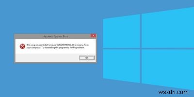 How to Fix “VCRUNTIME140.dll Is Missing” Error in Windows 10
