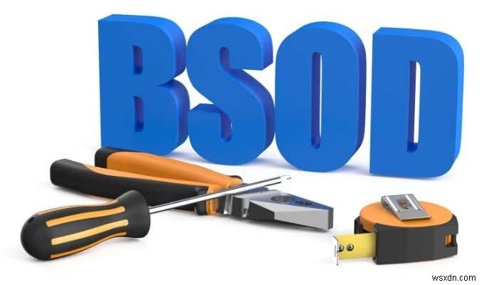 Blue Screen of Death Troubleshooting Guide for Windows 10