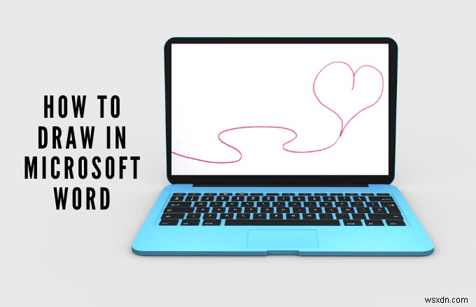 How to Draw in Microsoft Word