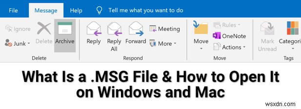 What Is a .MSG File and How to Open It on Windows and Mac