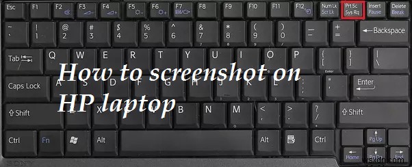 How to Take a Screenshot on HP Laptops on Windows 10, 8, 7
