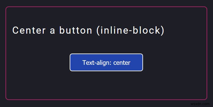 How to center a button with HTML & CSS