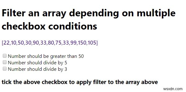 JavaScript example to filter an array depending on multiple checkbox conditions.