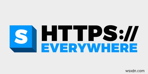 HTTPS Everywhere Has Turned 10: Heres Whats Changed and Why That Matters