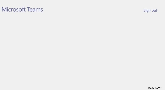 Microsoft Teams Web app not working or loading