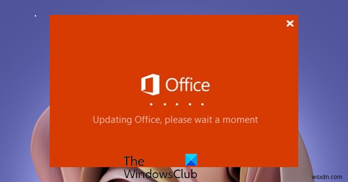 Stuck at Updating Office, Please wait a moment