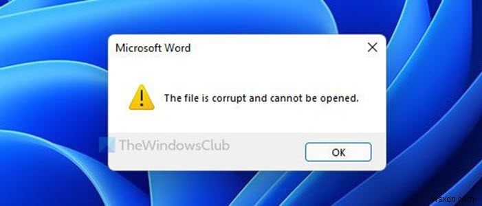 Fix The file is corrupt and cannot be opened error in Word, Excel, PowerPoint