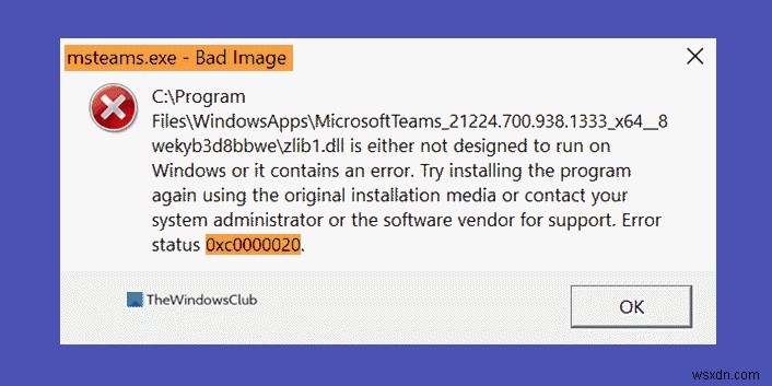 Fix MSTeams.exe Bad Image Error Status 0xc0000020 in Windows 11/10
