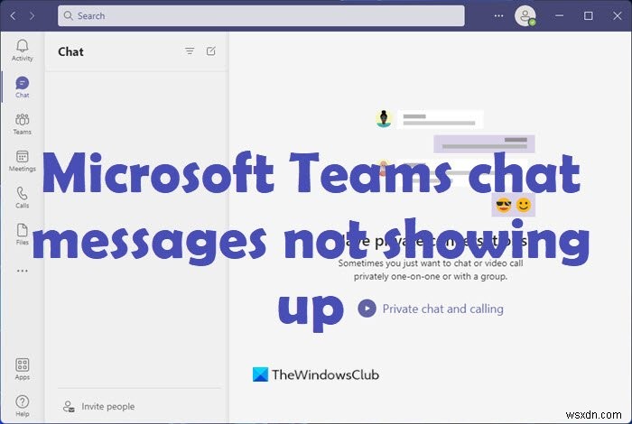 Microsoft Teams chat messages not showing up