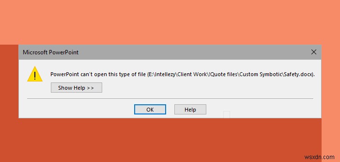 PowerPoint can’t open this type of file [Fixed]
