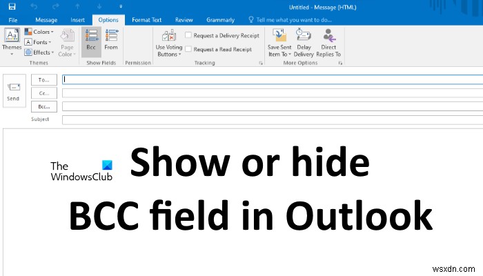 How to Hide or Show BCC field in Outlook
