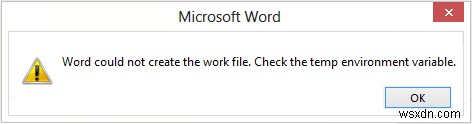 Word could not create the work file, Check the Temp Environment Variable