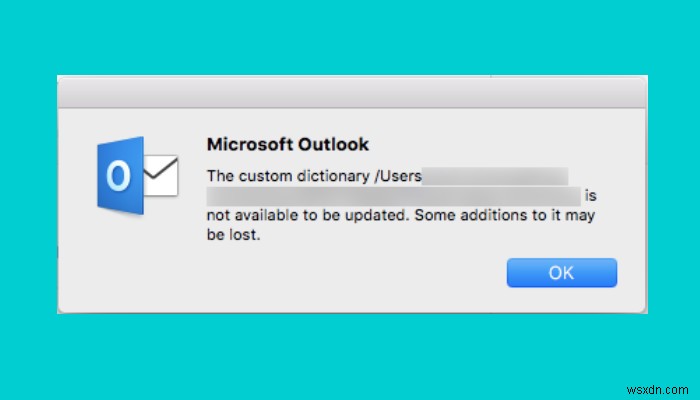 Fix The custom dictionary is not available to be updated in Outlook