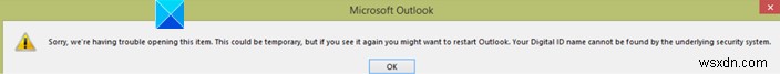 Your Digital ID name cannot be found by the underlying security system – Outlook error