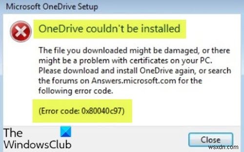 OneDrive couldn’t be installed, Error Code 0x80040c97