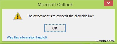 The attachment size exceeds the allowable limit on Microsoft Outlook