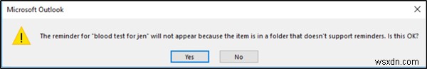The Reminder will not appear because the item is in a folder that doesn’t support reminders