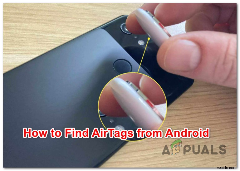 How to Find AirTags from Android?