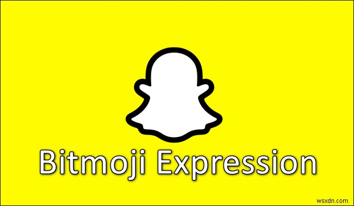 How to Change Bitmoji Expression on Snapchat?