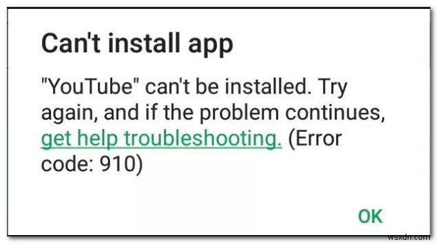 Fix: Error 910 on Google Play ‘Cant install app’