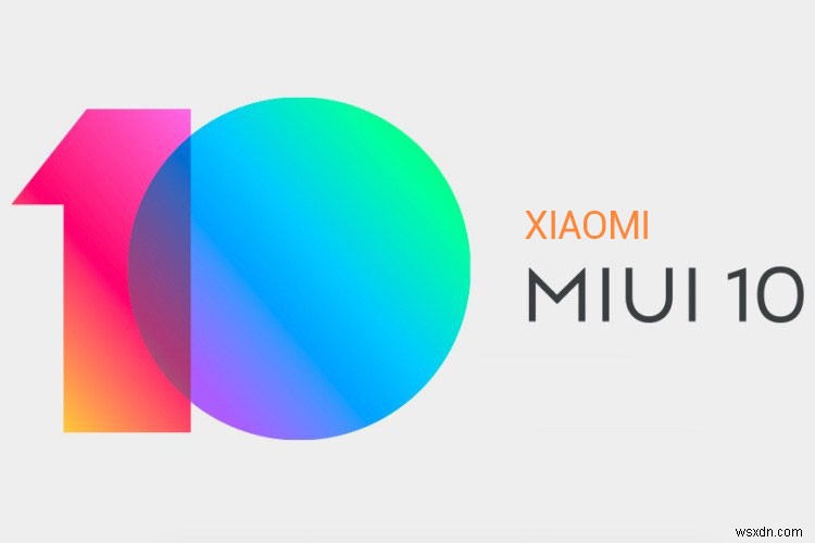 How to Install Leaked MIUI 10 ROM on Xiaomi Devices