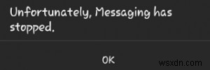 Fix: Unfortunately, Messaging has stopped