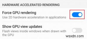 How to Force GPU Rendering on Android