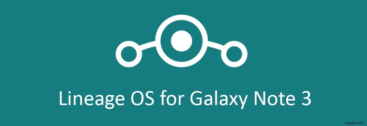 The Best Custom ROMs for Galaxy Note 3