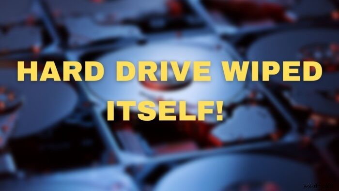Hard drive wiped itself! What do I do?
