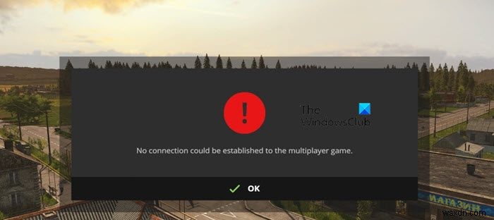No connection could be established to the multiplayer game Farming Simulator error