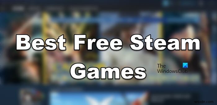 Best Free Steam Games for Windows PC