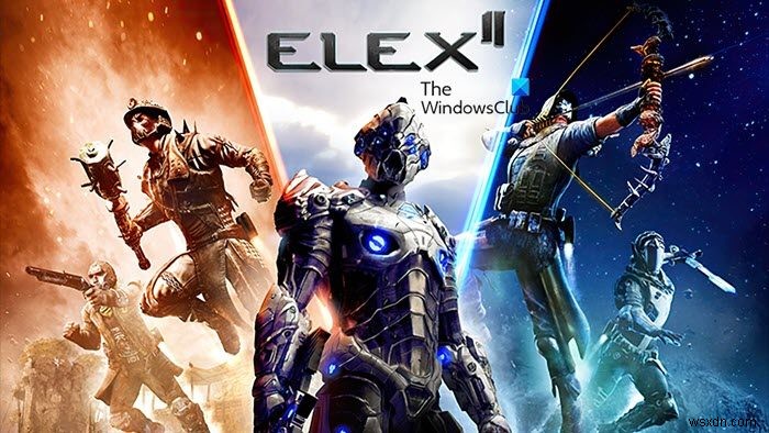 ELEX II keeps crashing or freezing on Windows PC