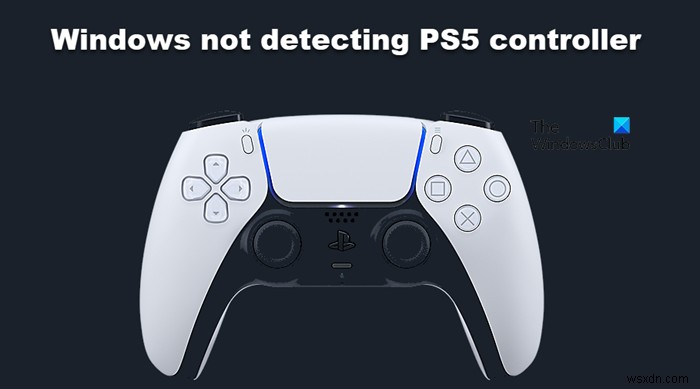 Windows not detecting PS5 Controller