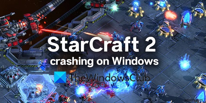 StarCraft 2 keeps crashing or freezing on Windows PC