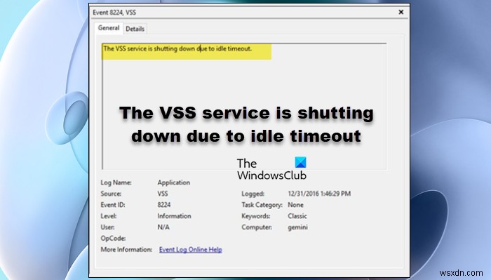 The VSS service is shutting down due to idle timeout