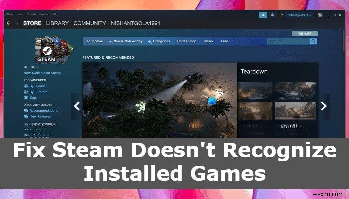Fix Steam doesn’t recognize installed games