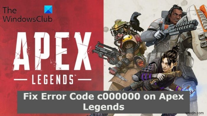 Fix Error Code c000000 on Apex Legends