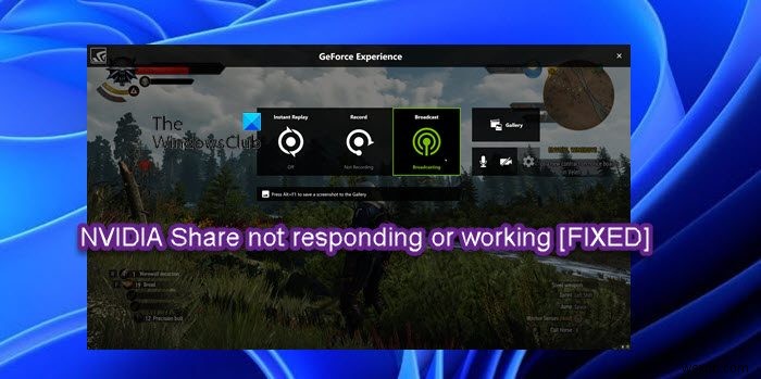 NVIDIA Share not responding or has stopped working on Windows 11/10
