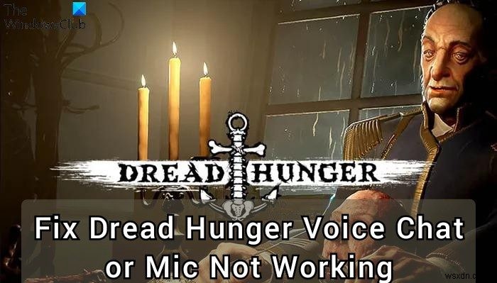 Fix Dread Hunger Voice Chat or Mic is not working