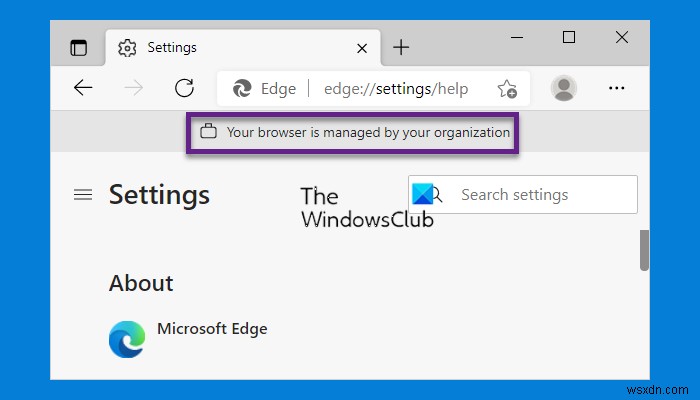 Your browser is managed by your organization says Microsoft Edge browser