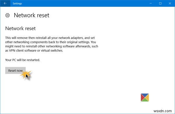 Network Reset will Reinstall Network adapters, Reset Networking Components to default in in Windows 11/10