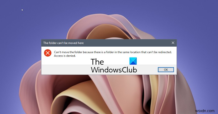 Can’t move the folder because there is a folder in the same location that can’t be redirected