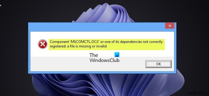 MSCOMCTL.OCX or one of its dependencies not registered