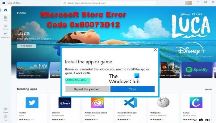 How to fix Microsoft Store error code 0x80073D12