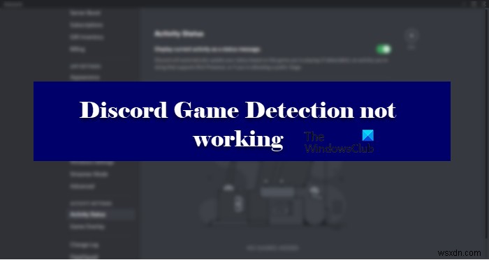 Discord Game Detection not working [Fixed]